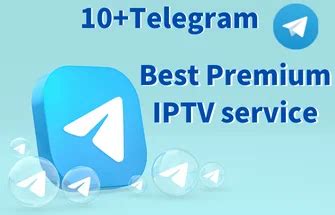 Best Premium IPTV service on 10+Telegram [June 2022] .